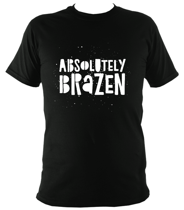 Absolutely Brazen Reverse Original T-Shirt