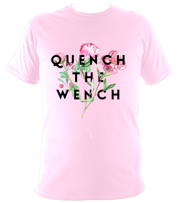 Quench The Wench Original T-Shirt